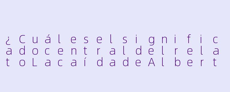 ¿CuáleselsignificadocentraldelrelatoLacaídadeAlbertCamus?-La caída